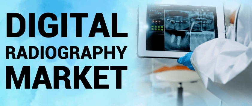 Digital Radiography Market