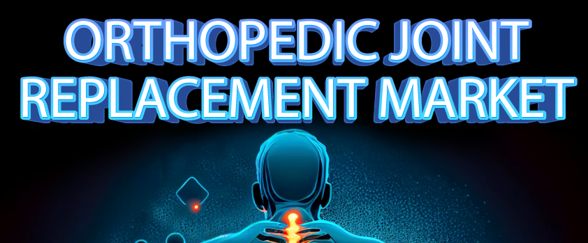 Orthopedic Joint Replacement Market