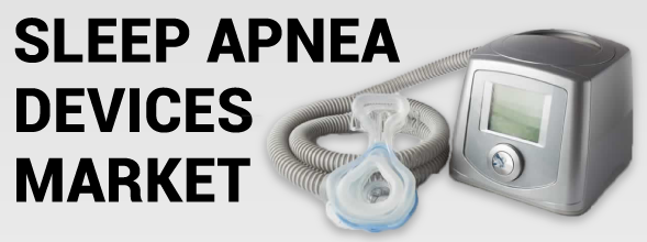 Sleep Apnea Devices Market 