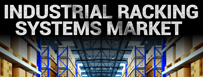 Industrial Racking Systems Market