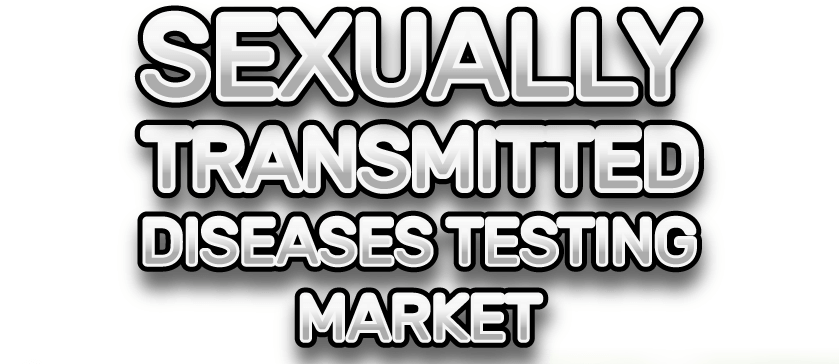 Sexually Transmitted Diseases Testing Market