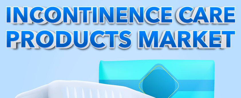 Incontinence Care Products Market