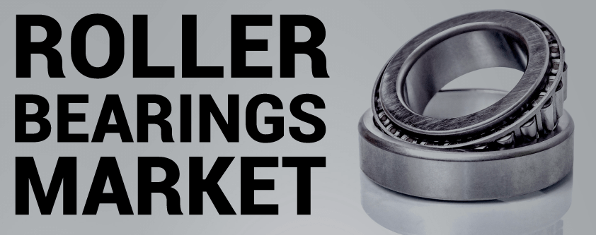 Roller Bearings Market