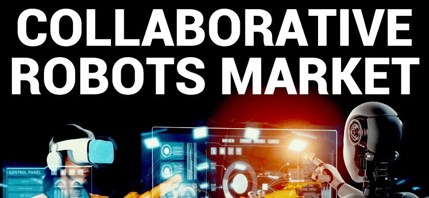 Collaborative Robots Market