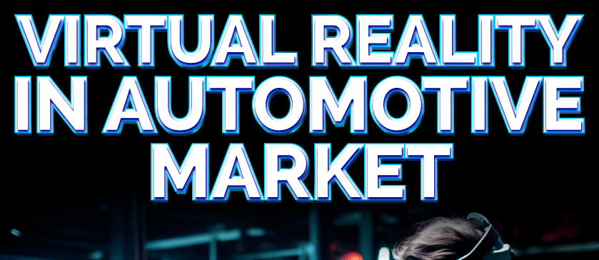 Virtual Reality (VR) in Automotive Market