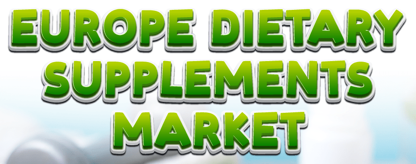Europe Dietary Supplements Market