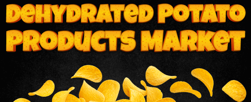 Dehydrated Potato Market