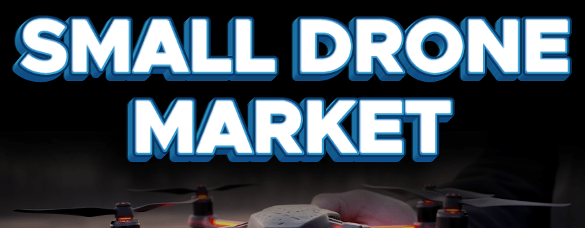 Small Drones Market