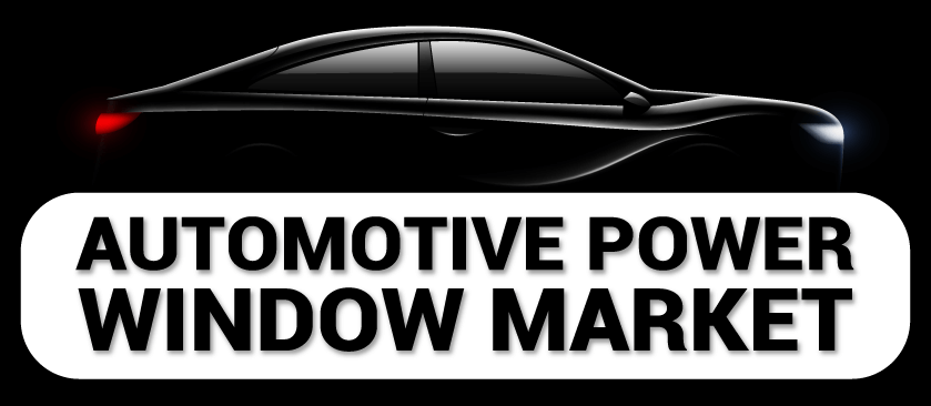 Automotive Power Window Market