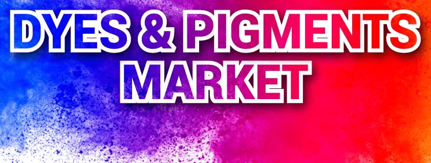 Dyes & Pigments Market 