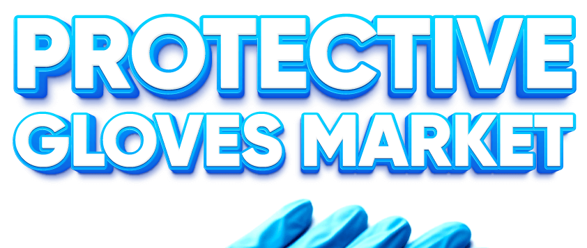 Protective Gloves Market