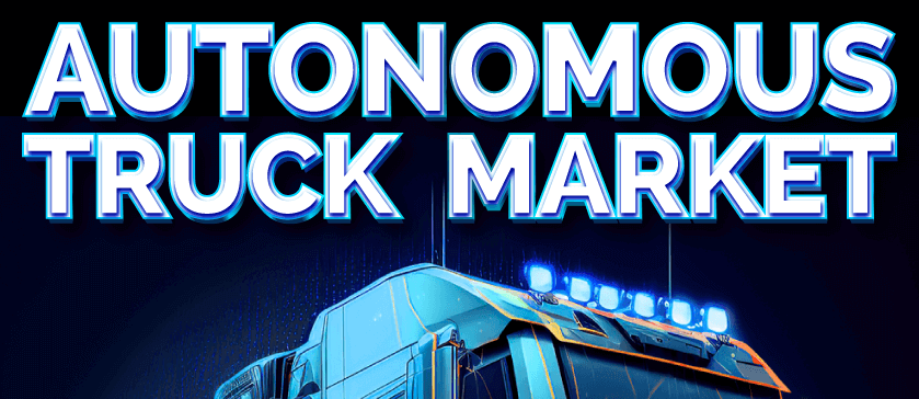 Autonomous Truck Market