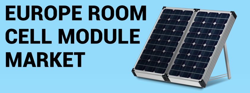 Europe Room Cell Module Market 