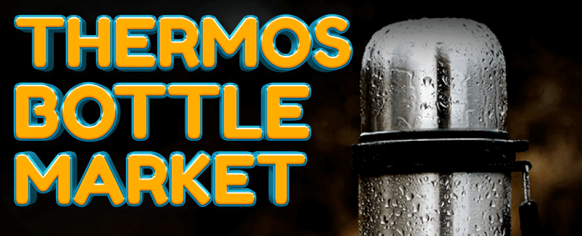 Thermos Bottle Market
