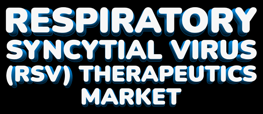 Respiratory Syncytial Virus (RSV) Therapeutics Market