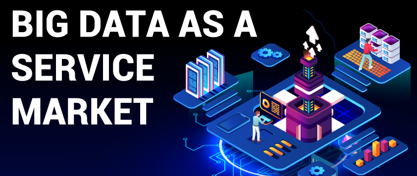 Big Data as a Service (BDaaS) Market