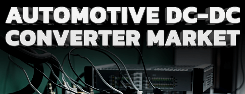 Automotive DC-DC Converter Market