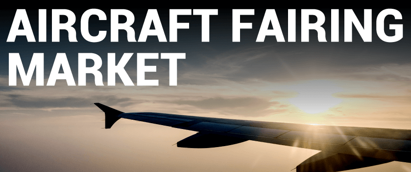 Aircraft Fairings Market