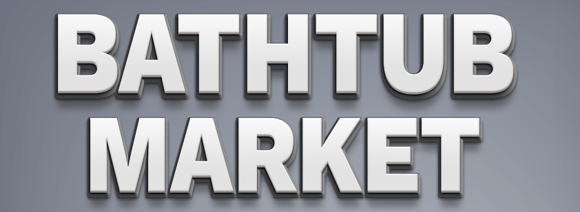 Bathtub Market