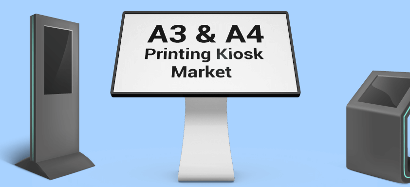 A3 and A4 Printing Kiosk Market
