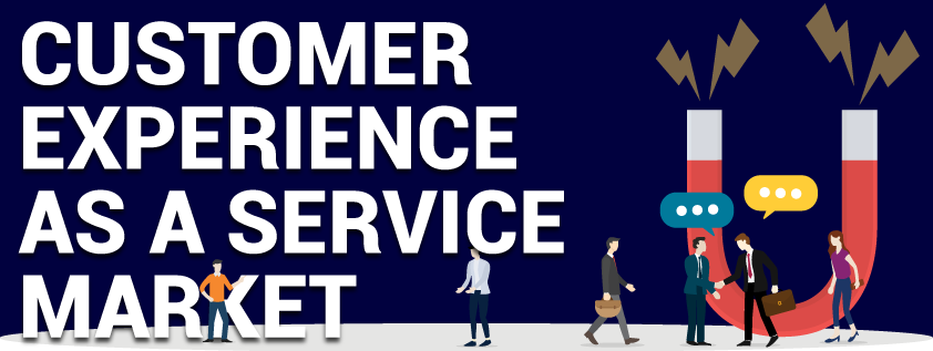 Customer Experience as a Service (CXaaS) Market