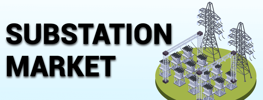 Substation Market