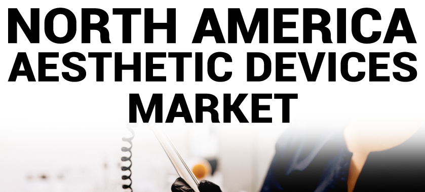 North America Aesthetic Devices Market
