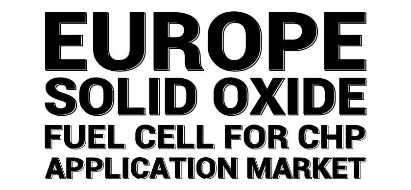 Europe Solid Oxide Fuel Cell for CHP Application Market