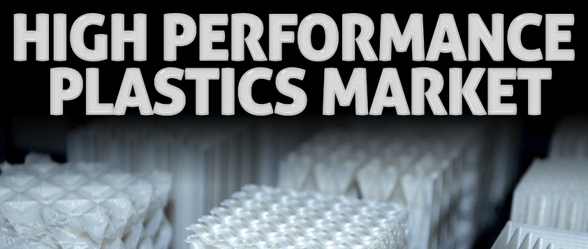 High Performance Plastics Market