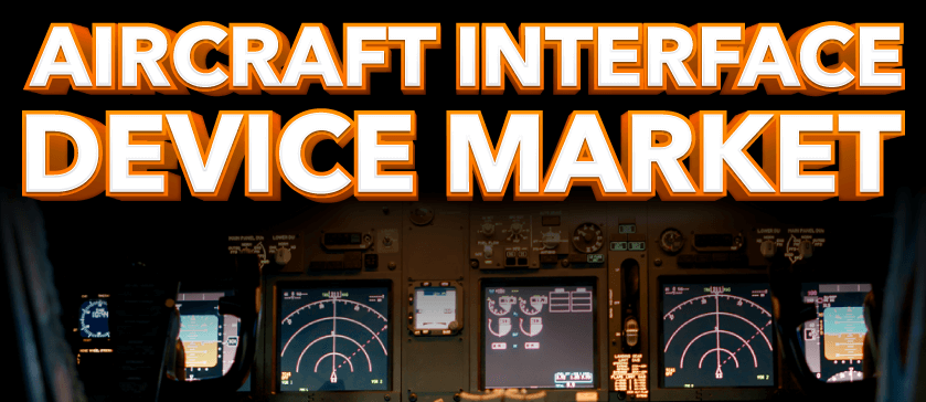 Aircraft Interface Device Market