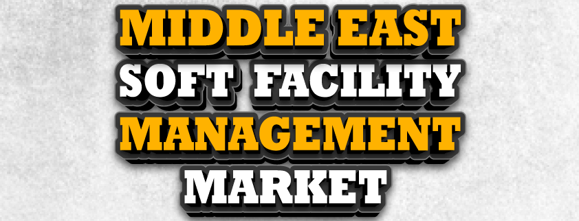 中東のソフトファシリティマネジメント市場