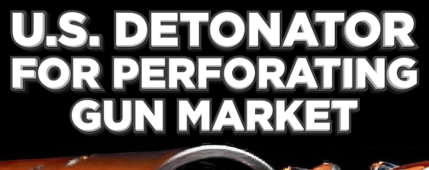 US-Zünder für den Markt für Perforationswaffen