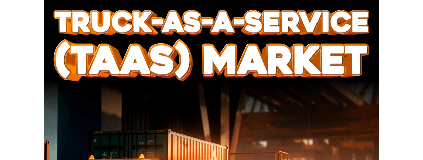 Truck-as-a-Service (TaaS)-Markt