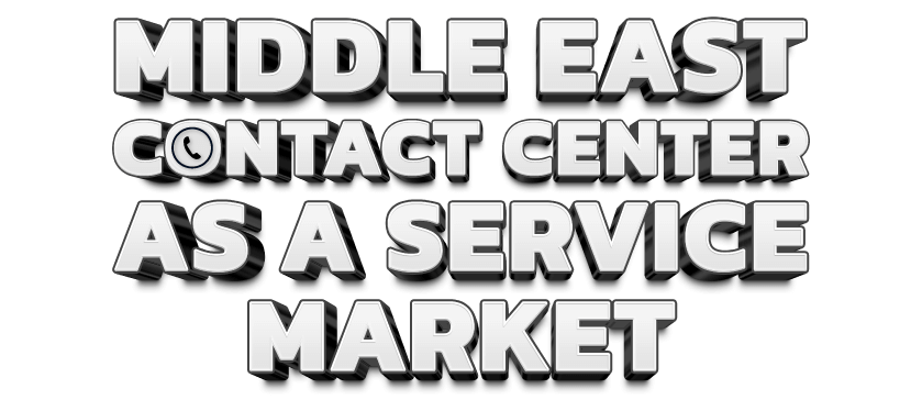 Contact Center als Dienstleistungsmarkt im Nahen Osten