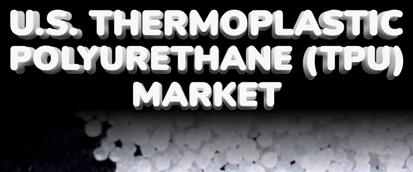 US Thermoplastic Polyurethane (TPU) Market