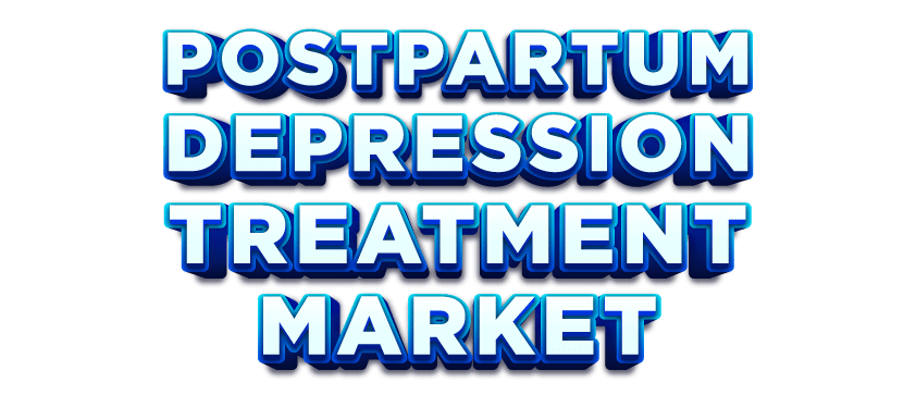 Postpartum Depression Treatment Market