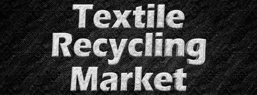 Textile Recycling Market